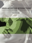 Drug-Acceptor Interactions : Modeling Theoretical Tools to Test and Evaluate Experimental Equilibrium Effects - eBook