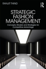 Strategic Fashion Management : Concepts, Models and Strategies for Competitive Advantage - eBook