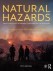 Natural Hazards : Earth's Processes as Hazards, Disasters, and Catastrophes - eBook