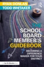 The School Board Member's Guidebook : Becoming a Difference Maker for Your District - eBook