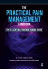 The Practical Pain Management Handbook : The Essential Evidence-Based Guide - eBook