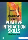 Positive Interaction Skills : A Group Therapy Manual - eBook