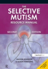 The Selective Mutism Resource Manual : 2nd Edition - eBook