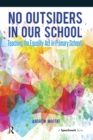 No Outsiders in Our School : Teaching the Equality Act in Primary Schools - eBook