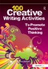 100 Creative Writing Activities to Promote Positive Thinking - eBook