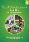 Sport Development in Action : Plan, Programme and Practice - eBook