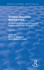 Aviation Resource Management : Proceedings of the Fourth Australian Aviation Psychology Symposium Volume 1 - eBook