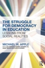 The Struggle for Democracy in Education : Lessons from Social Realities - eBook