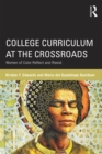 College Curriculum at the Crossroads : Women of Color Reflect and Resist - eBook