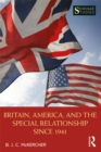 Britain, America, and the Special Relationship since 1941 - eBook