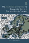The Routledge Companion to Expressionism in a Transnational Context - eBook