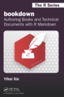 bookdown : Authoring Books and Technical Documents with R Markdown - eBook