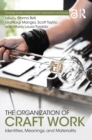 The Organization of Craft Work : Identities, Meanings, and Materiality - eBook
