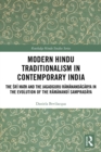 Modern Hindu Traditionalism in Contemporary India : The Sri Math and the Jagadguru Ramanandacarya in the Evolution of the Ramanandi Sampradaya - eBook