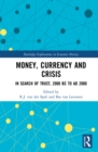 Money, Currency and Crisis : In Search of Trust, 2000 BC to AD 2000 - eBook