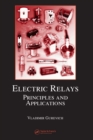 Electric Relays : Principles and Applications - eBook