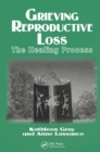 Grieving Reproductive Loss : The Healing Process - eBook