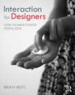 Interaction for Designers : How To Make Things People Love - eBook