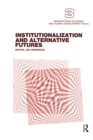 Institutionalization and Alternative Futures - eBook
