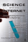 Science and the Internet : Communicating Knowledge in a Digital Age - eBook