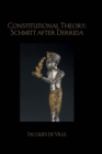 Constitutional Theory: Schmitt after Derrida - eBook