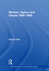 Women, Space and Utopia 1600-1800 - eBook
