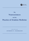 The Neurosciences and the Practice of Aviation Medicine - eBook