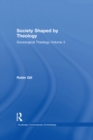 Society Shaped by Theology : Sociological Theology Volume 3 - eBook