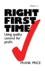 Right First Time : Using Quality Control for Profit - eBook