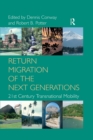 Return Migration of the Next Generations : 21st Century Transnational Mobility - eBook
