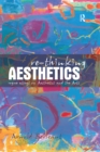 Re-thinking Aesthetics : Rogue Essays on Aesthetics and the Arts - eBook