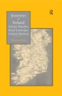 Journeys in Ireland : Literary Travellers, Rural Landscapes, Cultural Relations - eBook