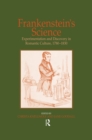 Frankenstein's Science : Experimentation and Discovery in Romantic Culture, 1780-1830 - eBook
