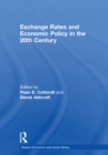 Exchange Rates and Economic Policy in the 20th Century - eBook