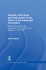 Estates, Enterprise and Investment at the Dawn of the Industrial Revolution : Estate Management and Accounting in the North-East of England, c.1700-1780 - eBook