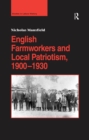 English Farmworkers and Local Patriotism, 1900-1930 - eBook