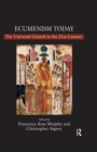 Ecumenism Today : The Universal Church in the 21st Century - eBook