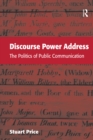 Discourse Power Address : The Politics of Public Communication - eBook
