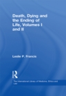 Death, Dying and the Ending of Life, Volumes I and II - eBook