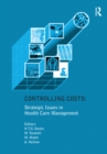 Controlling Costs: Strategic Issues in Health Care Management - eBook