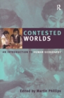 Contested Worlds : An Introduction to Human Geography - eBook