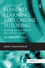 Blended Learning and Online Tutoring : Planning Learner Support and Activity Design - eBook