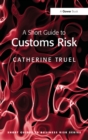 A Short Guide to Customs Risk - eBook