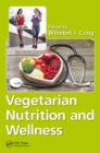Vegetarian Nutrition and Wellness - eBook