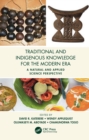 Traditional and Indigenous Knowledge for the Modern Era : A Natural and Applied Science Perspective - eBook