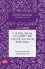 The Political Economy of India's Growth Episodes - eBook