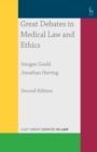 Great Debates in Medical Law and Ethics - Book