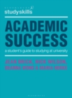 Academic Success : A Student's Guide to Studying at University - eBook