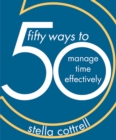 50 Ways to Manage Time Effectively - eBook