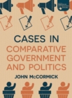Cases in Comparative Government and Politics - Book